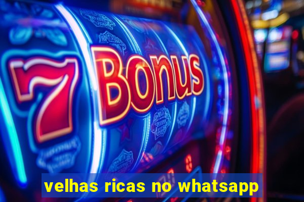 velhas ricas no whatsapp